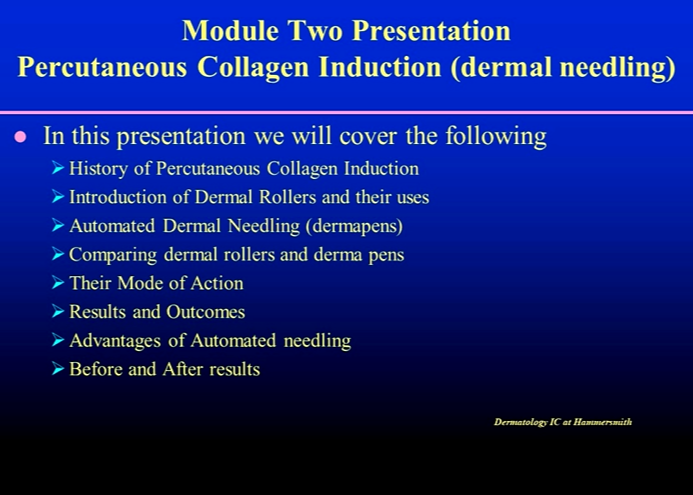 Module 2 Percutaneous Collagen Induction (dermal needling)